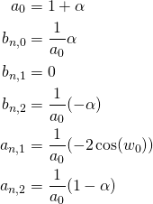 \begin{equation*} \begin{align} a_0&=1+\alpha \\ b_{n,0}&=\frac{1}{a_0}\alpha \\ b_{n,1}&=0\\ b_{n,2}&=\frac{1}{a_0} (-\alpha)\\ a_{n,1}&=\frac{1}{a_0} (-2 \cos(w_0))\\ a_{n,2}&=\frac{1}{a_0} (1-\alpha) \\ \end{align} \end{equation*}