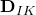 \mathbf{D}_{IK}